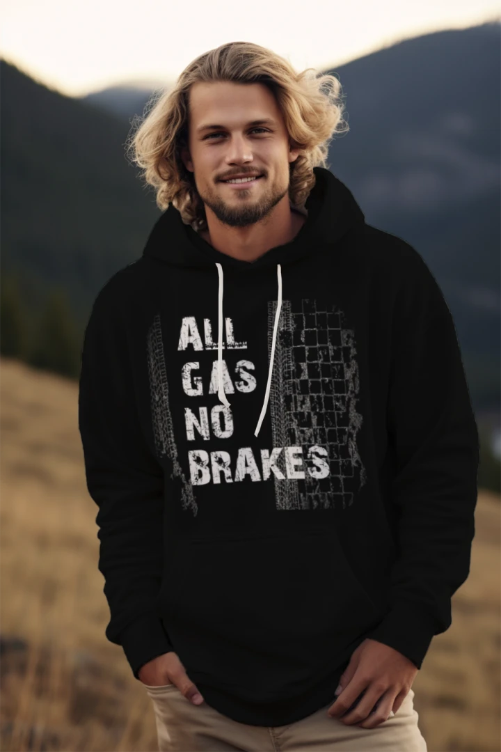 ALL GAS NO BRAKES WHITE LETTERS HOODIE